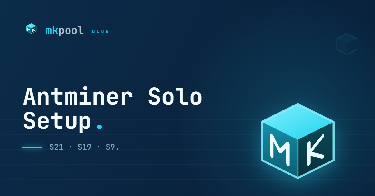 Antminer Solo Mining Setup: S21, S19 and S9